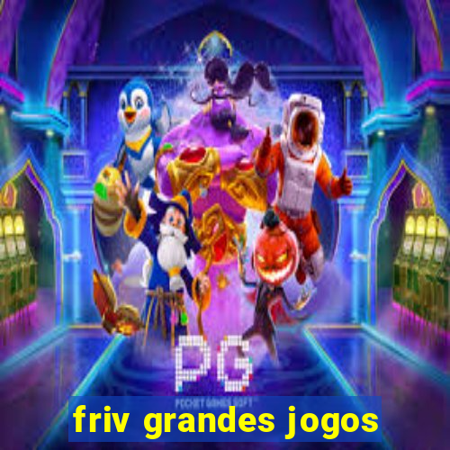 friv grandes jogos